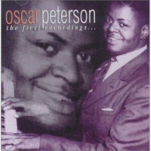 Oscar Peterson - First Recordings  CD